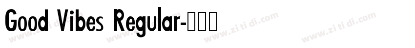 Good Vibes Regular字体转换